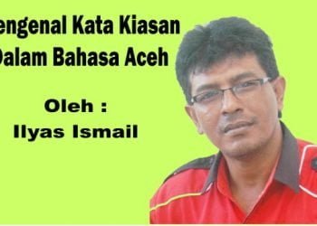 Mengenal Kata Kiasan Dalam Bahasa Aceh-2