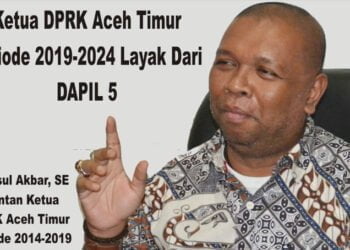 Samsul Akbar, SE : Ketua Dewan Aceh Timur Periode 2019-2024 Layak dari Dapil 5