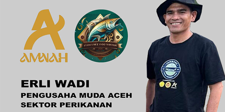 Pengusaha Perikanan Aceh Erli Wadi Dukung Penuh Program AMANAH