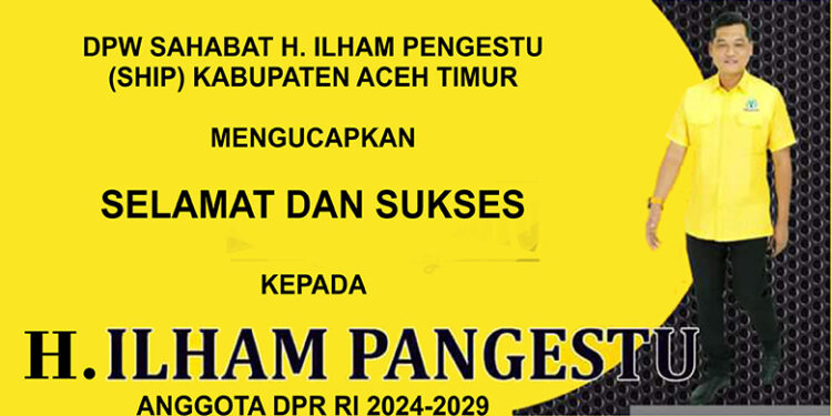 SHIP Aceh Timur Ucapkan Selamat Atas Pelantikan H. Ilham Pengestu