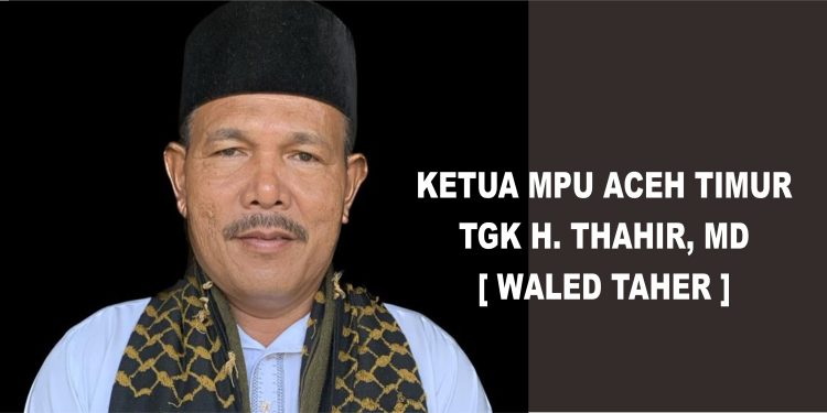 MPU Aceh Timur Ajak Masyarakat Bersatu Dukung Pemerintah Daerah