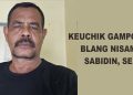 Keuchik Sabidin : “Tidak Ada Warga Blang Nisam Akan Demo Medco”