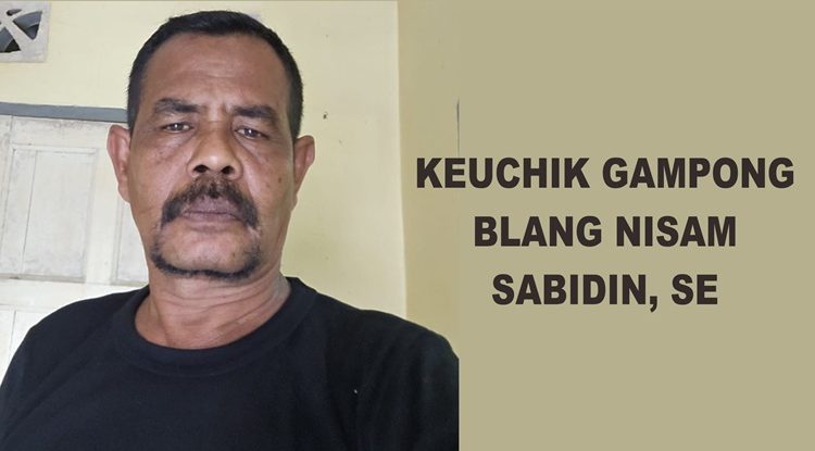 Keuchik Sabidin : “Tidak Ada Warga Blang Nisam Akan Demo Medco”
